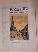 Rzepin na dawnej widokówce 685lat grodu nad Ilanką