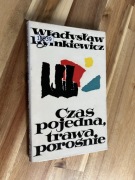 Czas pojedna, trawa porośnie Władysław Rymkiewicz