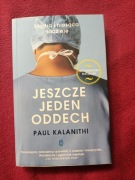 Jeszcze jeden oddech Paul Kalanithi