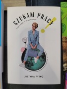 "Szukam Pracy" Justyna Pytko NOWA