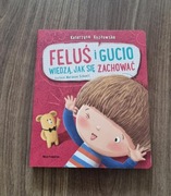 _Feluś i Gucio wiedzą, jak się zachowywać_ K. Kozłowska