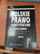 Polskie Prawo Konstytucyjne zarys wykładu Leszek Garlicki 