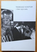 Tadeusz Kantor i lata 1959-1964  rozmowa wywiad kalendarium  Cricoteka 