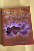 Święta seksualność. Dr Mahasatvaa Ma Ananda Sarita. Radość Tantry. 