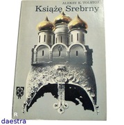 KSIĄŻĘ SREBRNY Aleksy K. Tołstoj