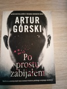 Po prostu zabijałem
