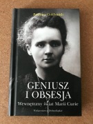 Geniusz i obsesja. Wewnętrzny świat Marii Curie.