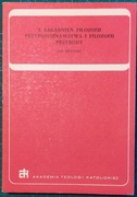Z zagadnień filozofii przyrodoznawstwa i filozofii przyrody