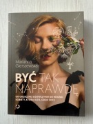 Być tak naprawdę. Marianna Gierszewska