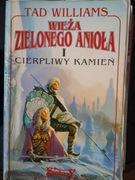 Wieża zielonego anioła Cierpliwy kamień  Tad Williams