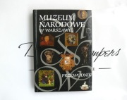 MUZEUM NARODOWE W WARSZAWIE Przewodnik