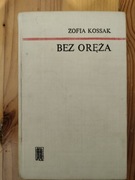 Bez oręża, Zofia Kossak
