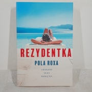 Rezydentka. Pola Roxa