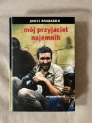 Mój przyjaciel najemnik - James Brabazon [NOWA] (wstrząsający reportaż)