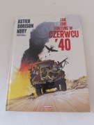 Jak zbić fortunę w czerwcu '40 - Astier, Dorison, Nury