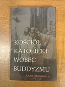 Kościół Katolicki wobec buddyzmu Anna Mandrela