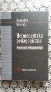Hermeneutyka pedagogiczna. Perspektywy pedagogiki 