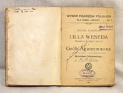 Lilla Weneda, Grób Agamemnona, Balladyna         Juliusz Słowacki 