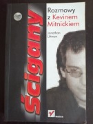 Ścigany. Rozmowy z Kevinem Mitnickiem. J. Littman 
