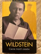 Wildstein B., Cienie moich czasów