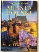 Najpiękniejsze miasta Polski - praca zbiorowa