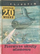 Pierwsze okręty atomowe - F. L. Justin