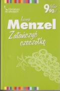 Zatańczyć czeczotkę. Iwona Menzel