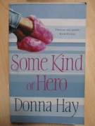 SOME KIND OF HERO (Donna Hay) - po angielsku