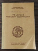 Nad lirykami Wespazjana Kochowskiego Eustachiewicz i in.Wespazjan Kochowski