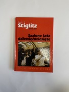 Joseph E. Stiglitz Szalone lata dziewięćdziesiąte
