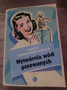 Wytwórnia wód gazowanych. Dorota Combrzyńska-Nogala