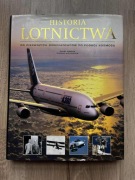 Historia lotnictwa. Od pierwszych dwupłatowców po podbój kosmosu