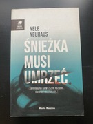Śnieżka musi umrzeć. Nele Neuhaus