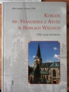 Kościół św. Franciszka z Asyżu w Borkach Wielkich Mieczysław Lenard OFM