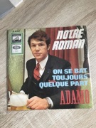 Adamo - Notre Roman./ On Se Bat Toujours Quelque Part.Winyl,Sp7.