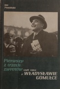 Pierwszy z trzech zwrotów czyli rzecz o Władysławie Gomułce Jan Ptasiński