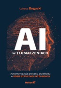 AI w tłumaczeniach. Automatyzacja procesu przekładu