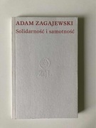 Solidarność i samotność - Adam Zagajewski