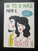To o nas. Piotr C.