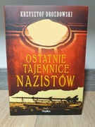 Ostatnie tajemnice nazistów (Krzysztof Drozdowski)