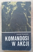Komandosi w akcji Andrzej Perepeczko