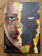 Morderca w mojej głowie. Tom 3.