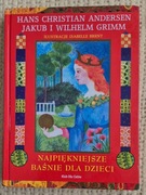 Najpiękniejsze baśnie dla dzieci  H.CH Andersen Bracia Grimm