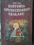 Historia opuszczonego szałasu  Grey Owl