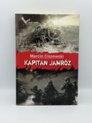 Kapitan Jamróz. Marcin Ciszewski