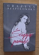 Ścigając pamięć - Grażyna Szapołowska