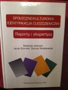 Społeczno-kulturowa identyfikacja cudzoziemców. Raporty i ekspertyzy