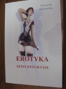 EROTYKA SZTUCZNYCH CIAŁ Grażyna Gajewska 