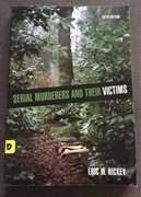 Eric W. Hickey Serial Murderers and Their Victims 