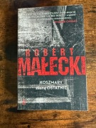 "Koszmary zasną ostatnie" Robert Małecki